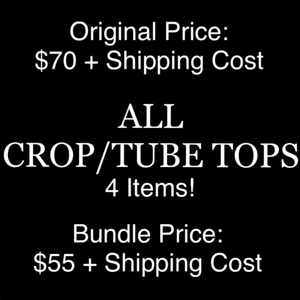 All of my tube and crop tops!